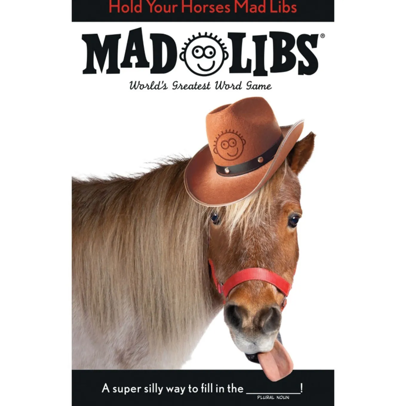Hold Your Horses Mad Libs
