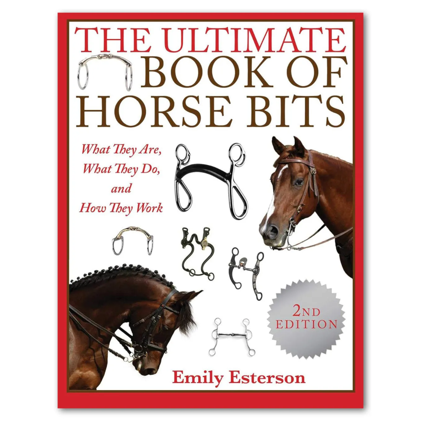 The Ultimate Book Of Horse Bits